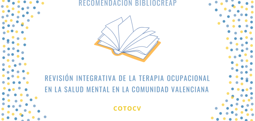 Recomendación BiblioCreap: Revisión integrativa de la Terapia Ocupacional en la Salud Mental en la Comunidad Valenciana