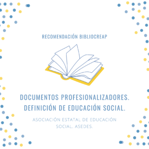 Portada Documentos profesionalizadores. Definición de Educación Social. Código deontológico del educador y la educadora social. Catálogo de funciones y competencias de la educadora y el educador social
